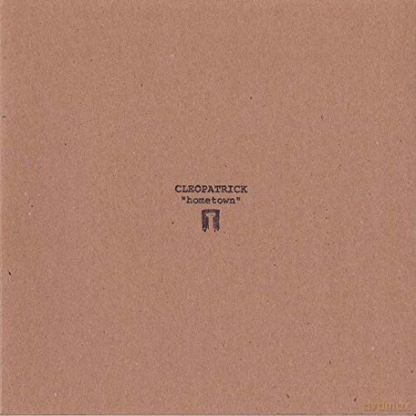Cleopatrick: Hometown 7 Inch [Winyl]