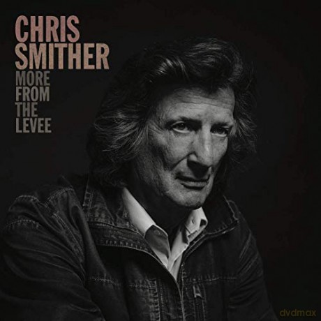 Chris Smither: More From The Levee (RSD 2020) [Winyl]
