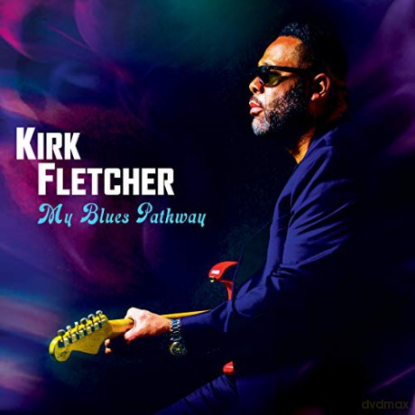 Kirk Fletcher: My Blues Pathway [Winyl]