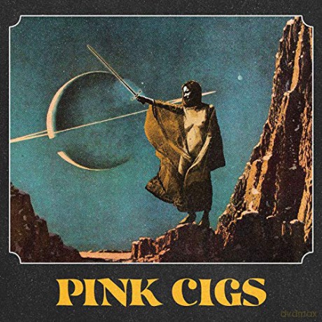Pink Cigs: Pink Cigs [Winyl]