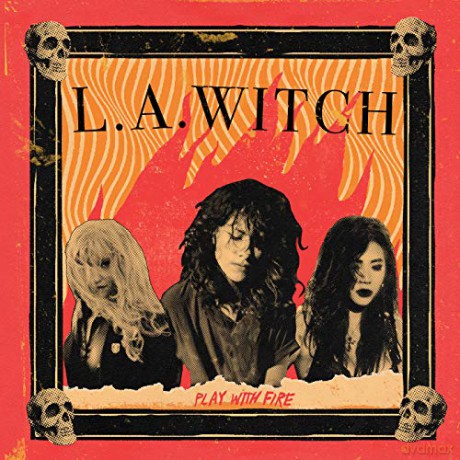 L.A. Witch: Play With Fire (Coloured) [Winyl]