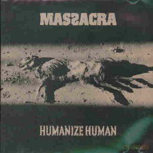 Massacra: Humanize Human [CD]