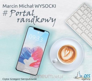 #Portal randkowy - Marcin Michał Wysocki [AUDIOBOOK]