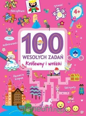 100 wesołych zadań. Królewny i wróżki [KSIĄŻKA]