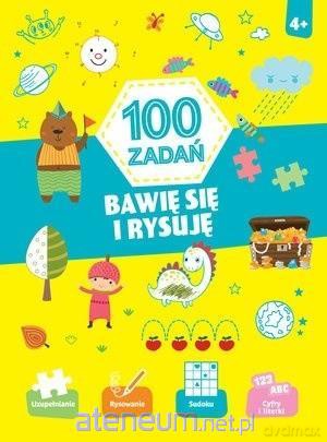 100 zadań. Bawię się i rysuję [KSIĄŻKA]