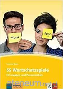 55 Wortschatzspiele fr Gruppen und Plenumsarbeit [KSIĄŻKA]