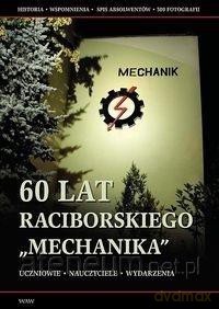 60 lat raciborskiego Mechanika [KSIĄŻKA]