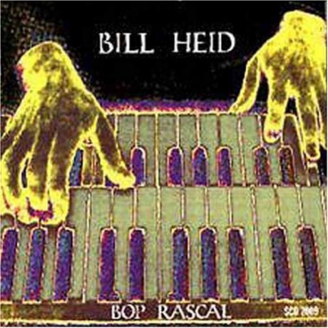 Bill Heid: Bop Rascal [CD]