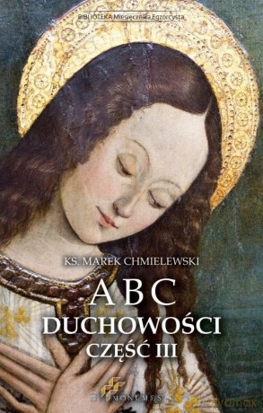 ABC Duchowości cz. III [KSIĄŻKA]