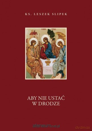Aby nie ustać w drodze - Leszek Slipek [KSIĄŻKA]