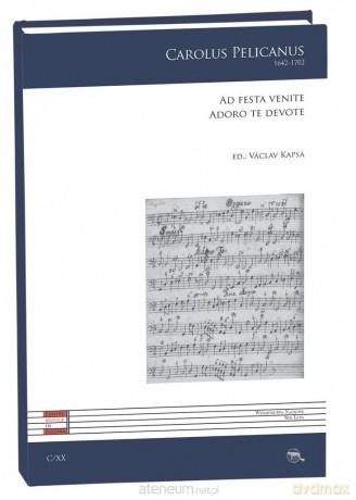 Ad festa venite. Adoro Te devote - Carolus Pelicanus [KSIĄŻKA]