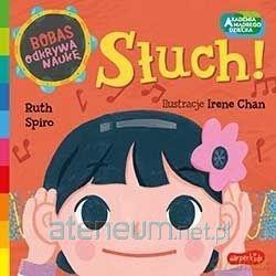 Akademia mądrego dziecka. Słuch! - Ruth Spiro, Irene Chan [KSIĄŻKA]