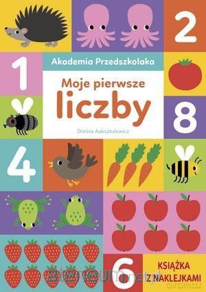 Akademia Przedszkolaka. Moje pierwsze liczby - Dorina Auksztulewicz [KSIĄŻKA]