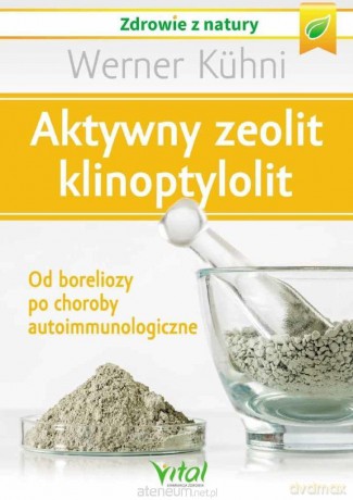 Aktywny zeolit klinoptylolit - Werner Khni [KSIĄŻKA]