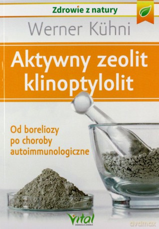 Aktywny zeolit klinoptylolit - Werner Khni [KSIĄŻKA]