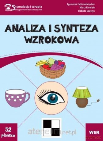 Analiza i synteza wzrokowa - Marta Korendo, Agnieszka Fabisiak-Majcher, Elżbieta Ławczys [KSIĄŻKA]
