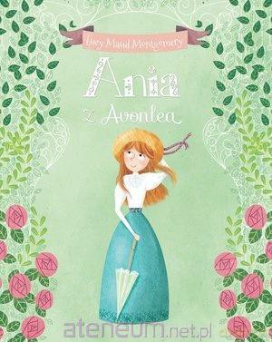 Ania z Avonlea - Lucy Maud Montgomery [KSIĄŻKA]