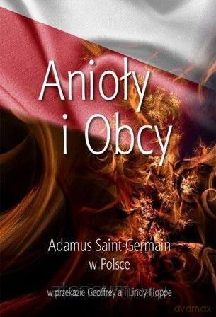 Anioły i Obcy - Adamus Saint-Germain [KSIĄŻKA]