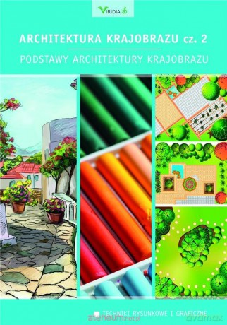 Architektura krajobrazu cz.2 Podstawy architektury [KSIĄŻKA]