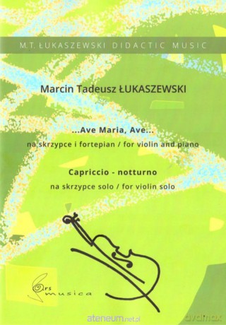 Ave Maria, Ave - Marcin Tadeusz Łukaszewski [KSIĄŻKA]