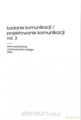 Badanie komunikacji/Projektowanie komunikacji [KSIĄŻKA]