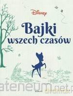 Bajki wszech czasów. Disney Klasyka [KSIĄŻKA]
