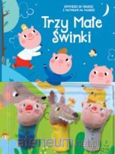 Bajki z pacynkami. Świnki trzy [KSIĄŻKA]