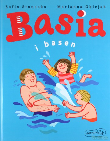 Basia i basen - Marianna Oklejak, Zofia Stanecka [KSIĄŻKA]