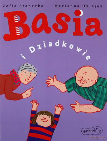 Basia i Dziadkowie - Zofia Stanecka [KSIĄŻKA]