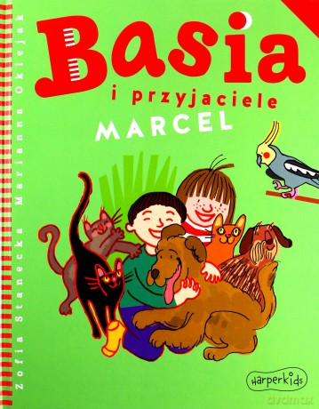 Basia i przyjaciele. Marcel - Zofia Stanecka [KSIĄŻKA]
