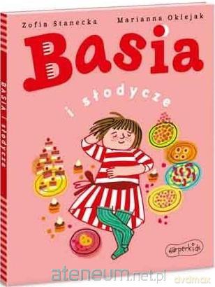 Basia i słodycze - Zofia Stanecka [KSIĄŻKA]