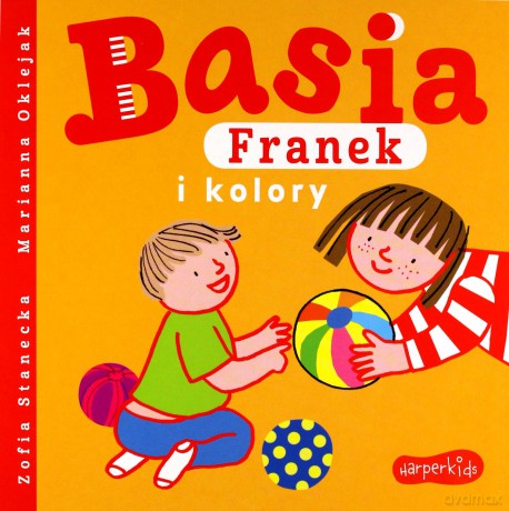 Basia, Franek i kolory - Zofia Stanecka [KSIĄŻKA]