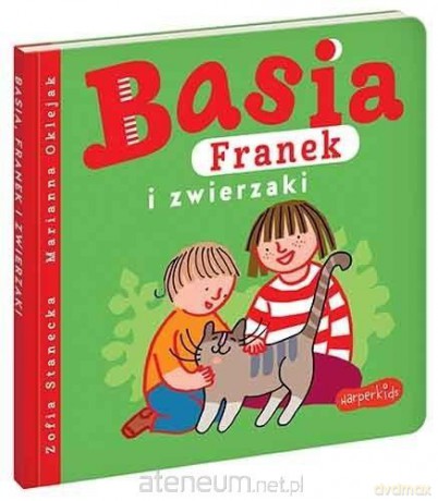 Basia, Franek i zwierzaki - Zofia Stanecka [KSIĄŻKA]