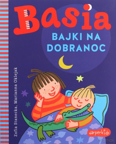 Basia. Bajki na dobranoc - Zofia Stanecka [KSIĄŻKA]