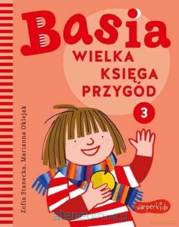 Basia. Wielka ksiega przygód 3 - Marianna Oklejak, Zofia Stanecka [KSIĄŻKA]