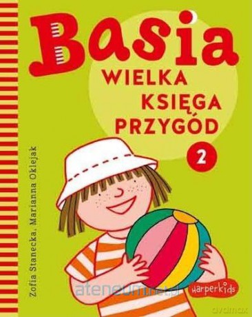 Basia. Wielka księga przygód 2 - Marianna Oklejak, Zofia Stanecka [KSIĄŻKA]