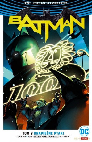 Batman (Tom 9) Drapieżne ptaki - Tom King, Mikel Janin [KOMIKS]