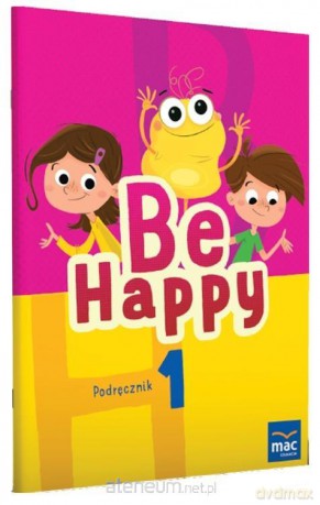 Be Happy! 1 Podręcznik [KSIĄŻKA]