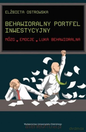 Behawioralny portfel inwestycyjny - Elżbieta Ostrowska [KSIĄŻKA]