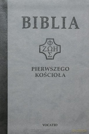 Biblia pierwszego Kościoła (szara) [KSIĄŻKA]