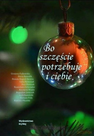 Bo szczęście potrzebuje i ciebie [KSIĄŻKA]