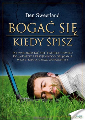 Bogać się, kiedy śpisz - Ben Sweetland [AUDIOBOOK]
