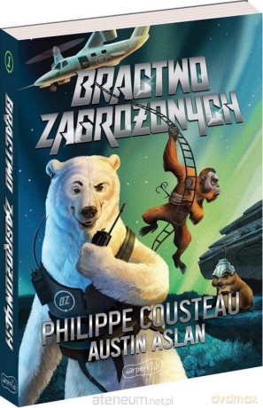 Bractwo Zagrożonych - Philippe Cousteau, Austin Aslan [KSIĄŻKA]