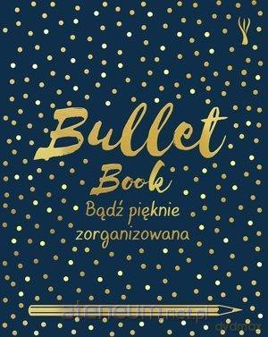 Bullet Book. Bądż pięknie zorganizowana - David Sinden [KSIĄŻKA]