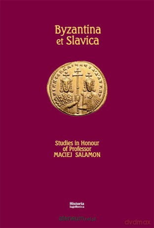 Byzantina et Slavica [KSIĄŻKA]