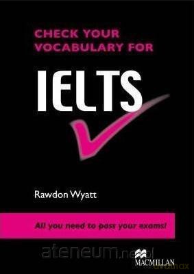 Check Your Vocabulary for IELTS - Rawdon Wyatt [KSIĄŻKA]