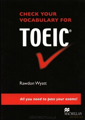 Check Your Vocabulary for TOEIC - Rawdon Wyatt [KSIĄŻKA]