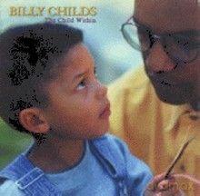Billy Childs: The Child Within [CD]