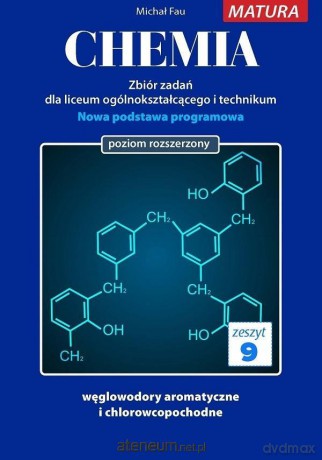 Chemia. Zbiór zadań LO. Zeszyt 9 Zakres rozszerzony - Michał Fau [KSIĄŻKA]
