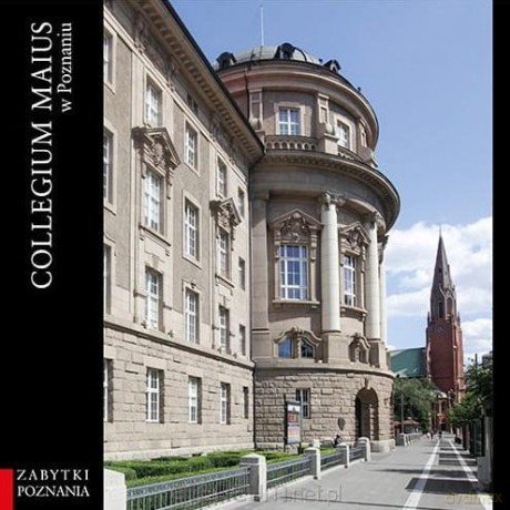Collegium Maius w Poznaniu - Maciej Michalski, Zenon Pałat [KSIĄŻKA]